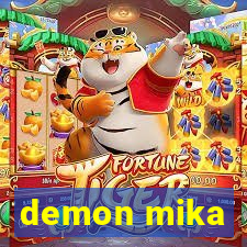 demon mika